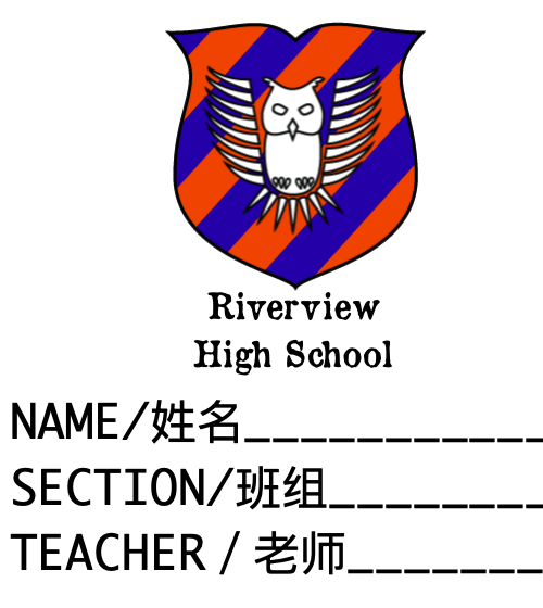 The words Riverview High School below the school logo, an owl over a red and blue striped crest. Next line. The word Name, in english and chinese, then a blank space. Next line. The word Section, in english and chinese, then a blank space. Next line. The word Teacher, in english and chinese, then a blank space.