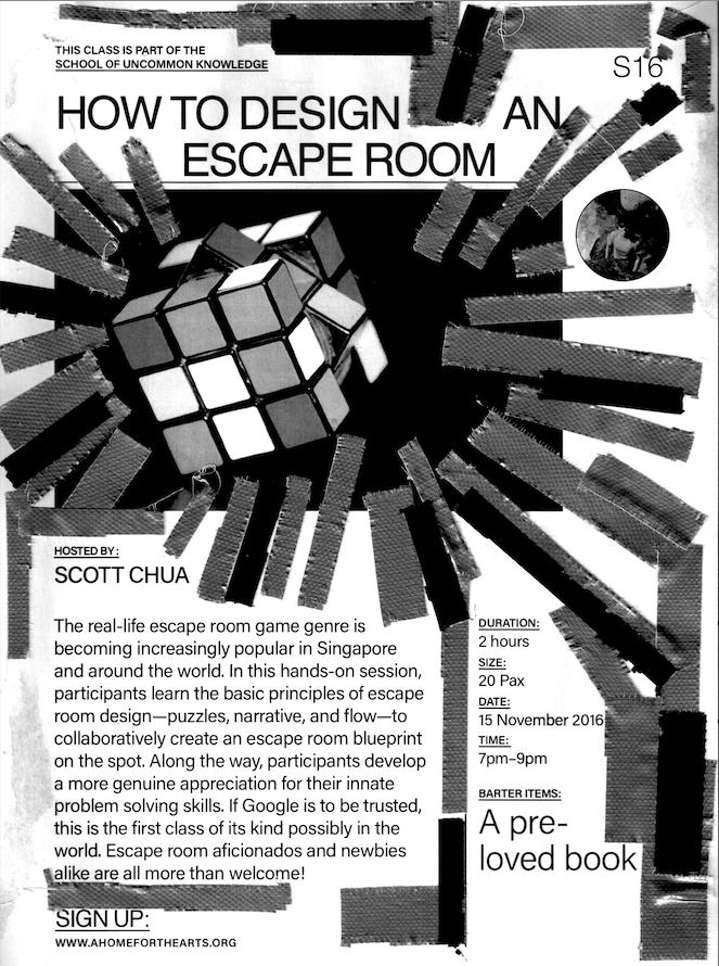 Event poster in black and white. Caption, this class is part of the school of uncommon knowledge. Next line. how to design an escape room. Next line. Hosted by Scott Chua. A photograph of a rubik's cube with duct tape along the edges. The poster also shows the description, time and place, and sign up link for the event.
